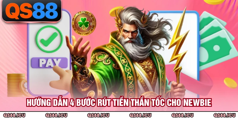 Hướng dẫn 4 bước rút tiền thần tốc cho newbie